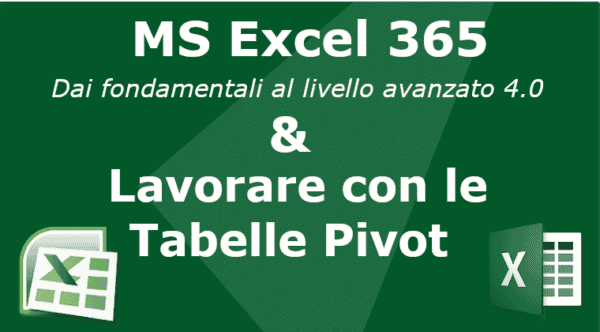 Pacchetto formativo MS Excel 365 + Lavorare con le tabelle pivot